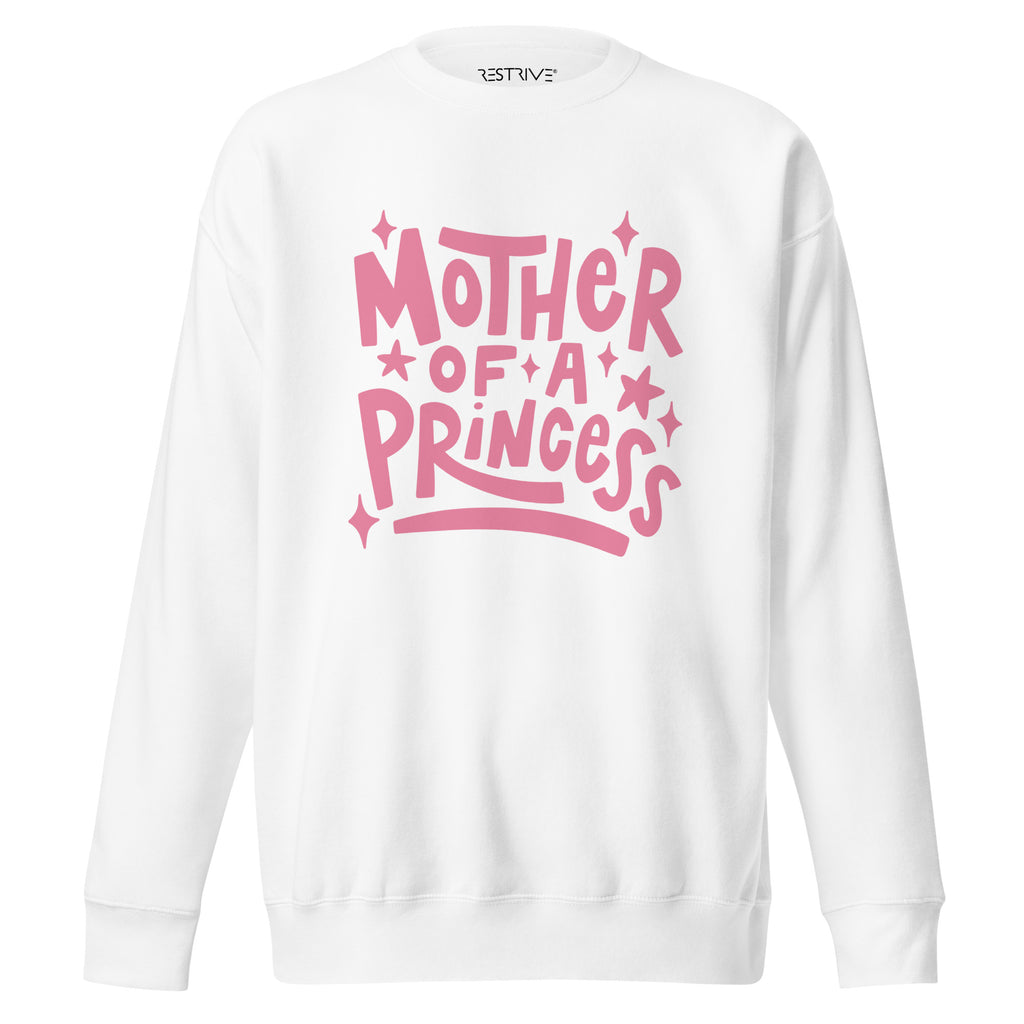 "Mother Of A Princess" Women's Sweatshirt